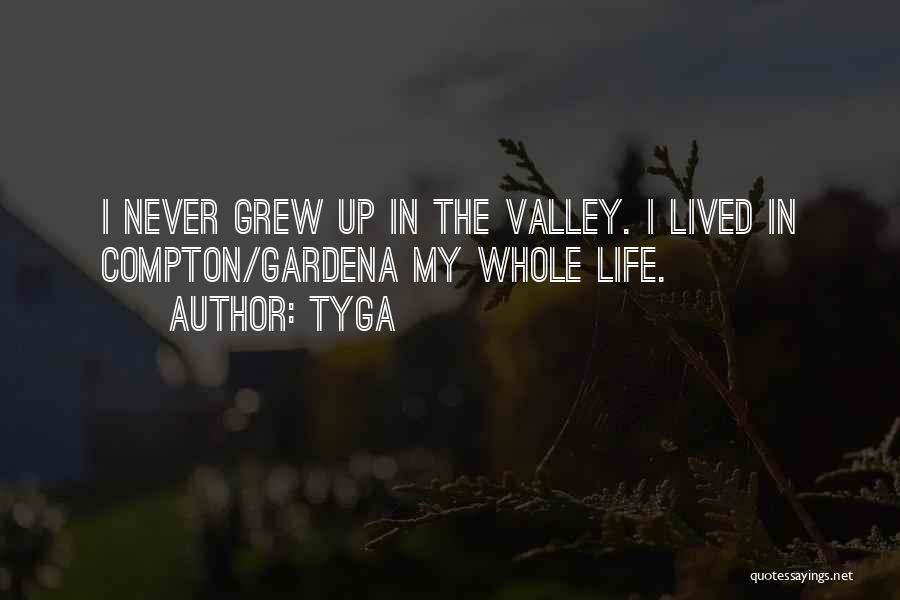 Lived My Life Quotes By Tyga