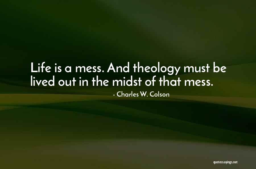Lived Theology Quotes By Charles W. Colson Lived Theology Quotes By Charles W. Colson