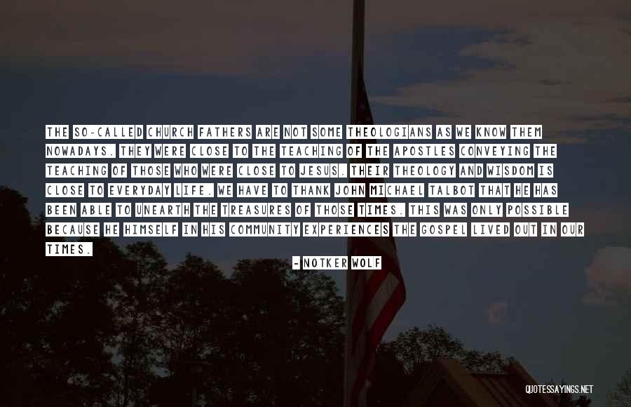 Lived Theology Quotes By Notker Wolf Lived Theology Quotes By Notker Wolf