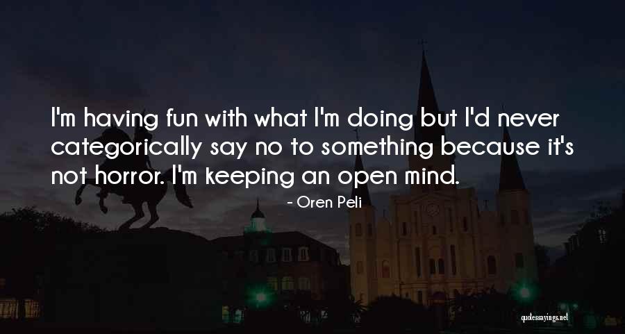 Livedor Quotes By Oren Peli Livedor Quotes By Oren Peli