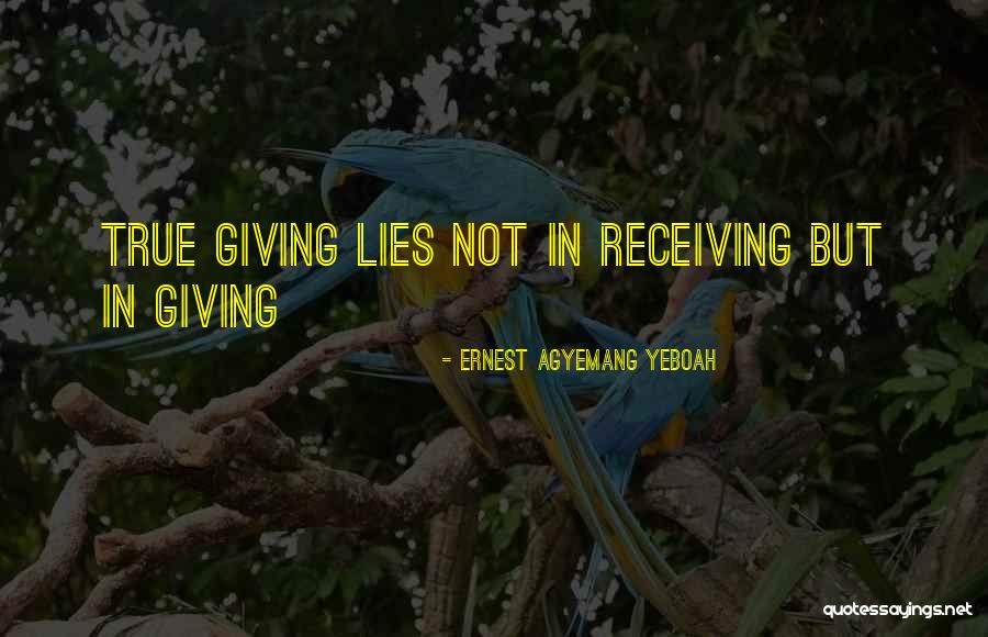 Liveislandview Quotes By Ernest Agyemang Yeboah