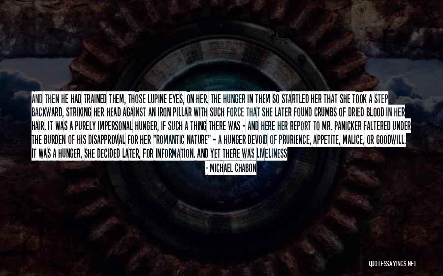 Liveliness Quotes By Michael Chabon Liveliness Quotes By Michael Chabon