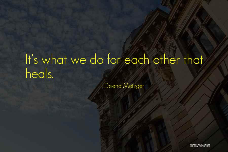 Livello Stallion Quotes By Deena Metzger Livello Stallion Quotes By Deena Metzger