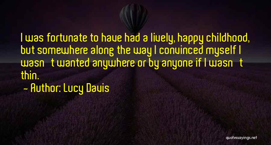 Lively Happy Quotes By Lucy Davis