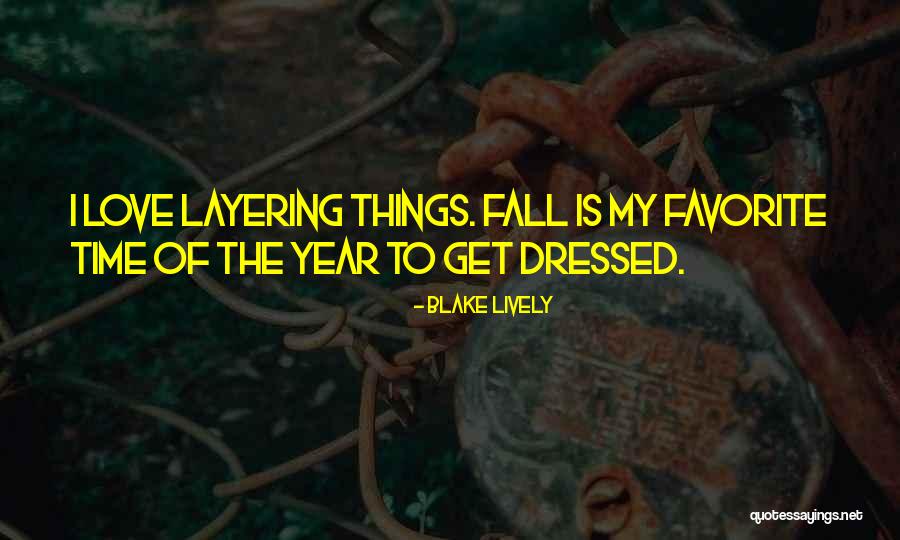 Lively Love Quotes By Blake Lively Lively Love Quotes By Blake Lively