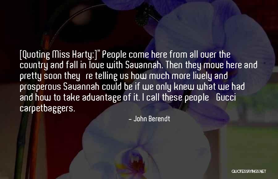 Lively Love Quotes By John Berendt Lively Love Quotes By John Berendt