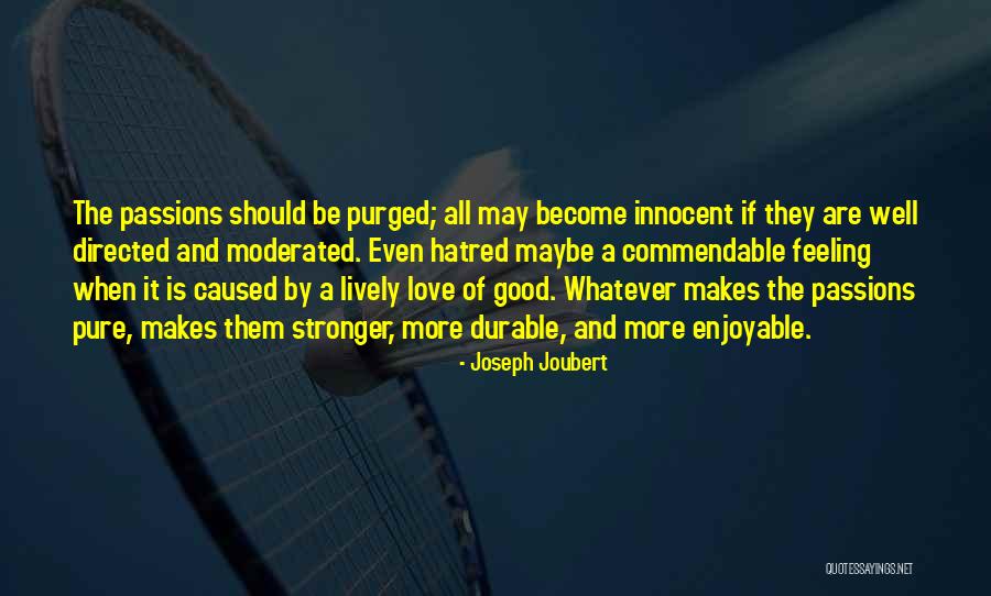 Lively Love Quotes By Joseph Joubert Lively Love Quotes By Joseph Joubert