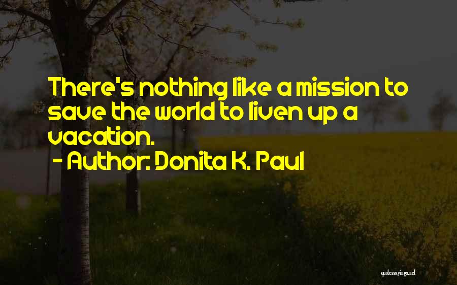 Liven Up Quotes By Donita K. Paul