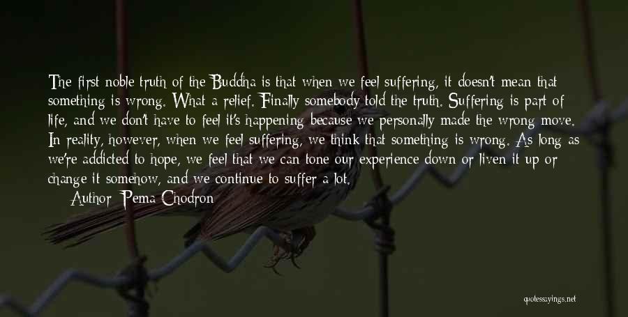 Liven Up Quotes By Pema Chodron