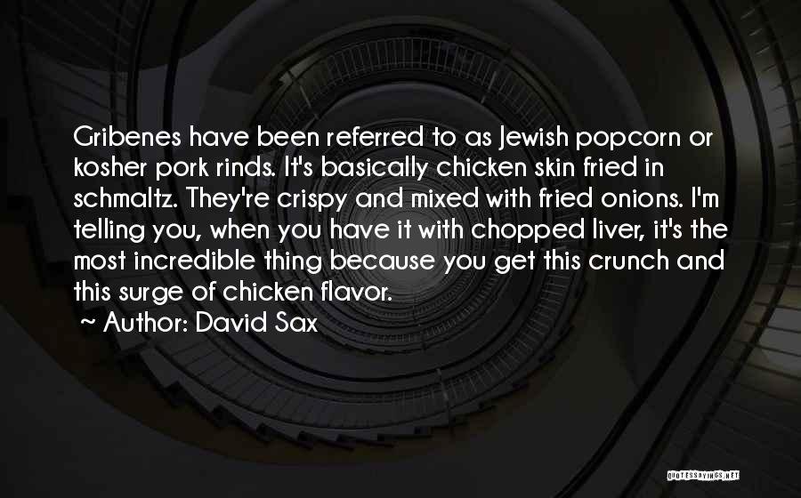 Liver And Onions Quotes By David Sax