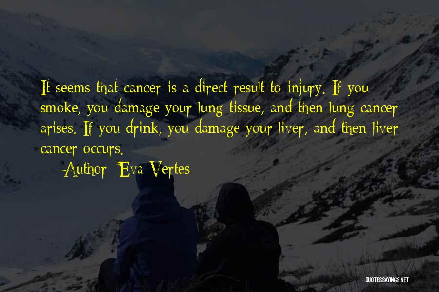 Liver Cancer Quotes By Eva Vertes