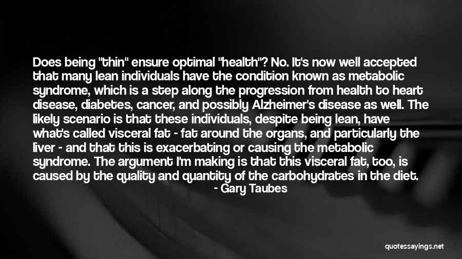 Liver Disease Quotes By Gary Taubes