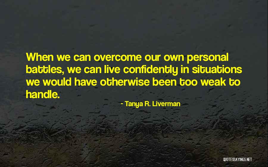Liverman 4 Quotes By Tanya R. Liverman Liverman 4 Quotes By Tanya R. Liverman