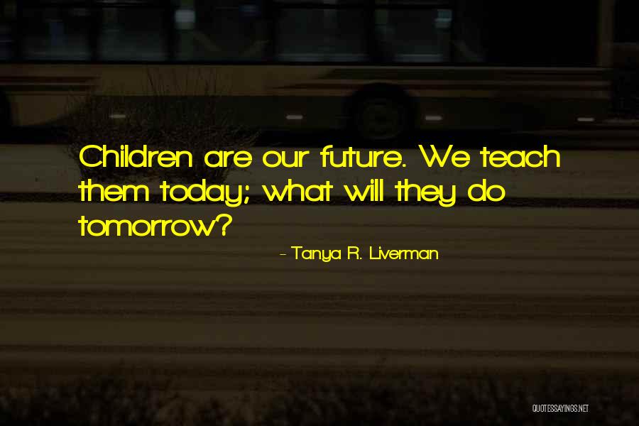 Liverman V Quotes By Tanya R. Liverman Liverman V Quotes By Tanya R. Liverman