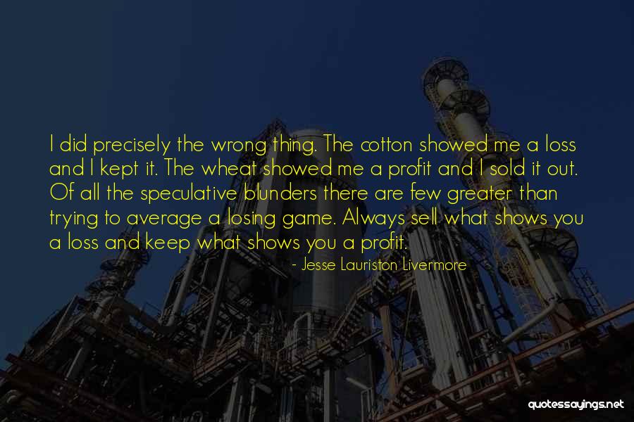 Livermore Quotes By Jesse Lauriston Livermore Livermore Quotes By Jesse Lauriston Livermore