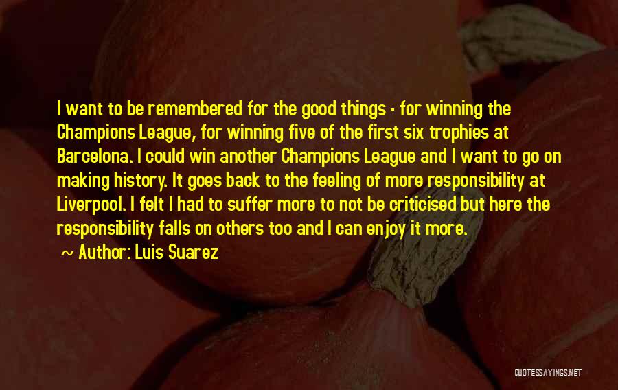 Liverpool Champions League Quotes By Luis Suarez