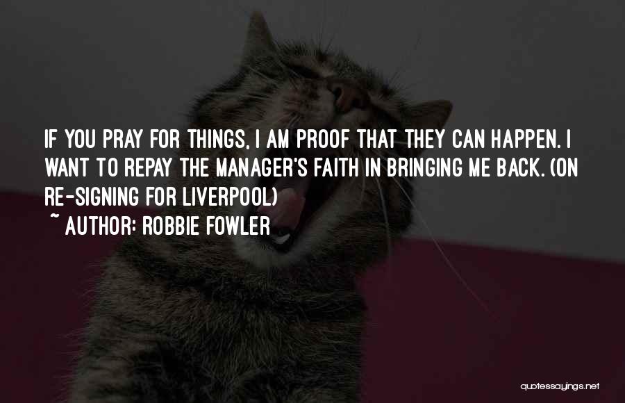 Liverpool Manager Quotes By Robbie Fowler