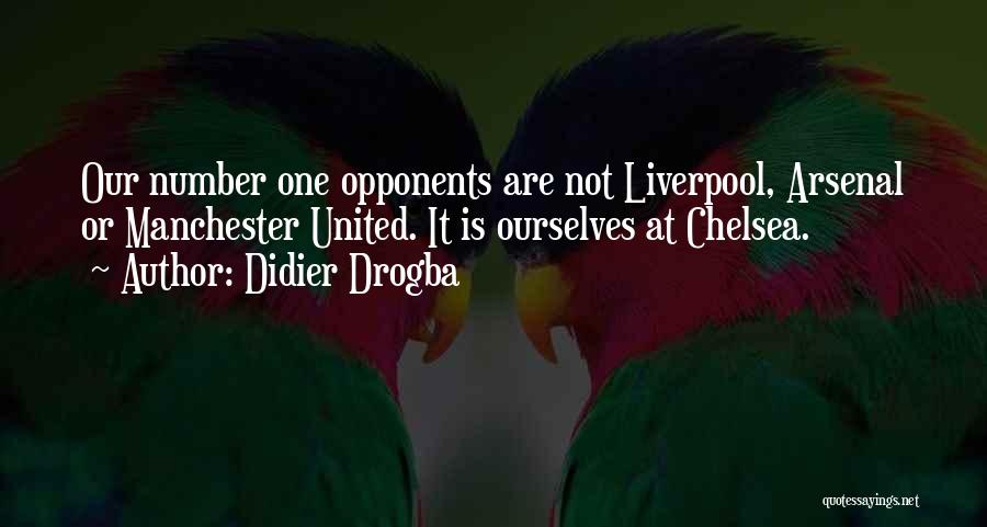 Liverpool Vs Manchester United Quotes By Didier Drogba