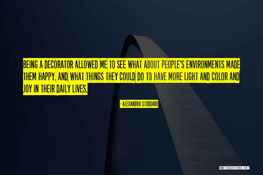 Lives About Just Being Happy Quotes By Alexandra Stoddard Lives About Just Being Happy Quotes By Alexandra Stoddard