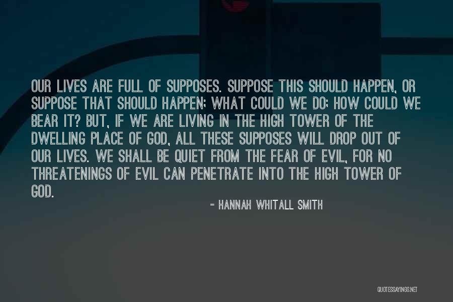 Lives Are Full Quotes By Hannah Whitall Smith Lives Are Full Quotes By Hannah Whitall Smith