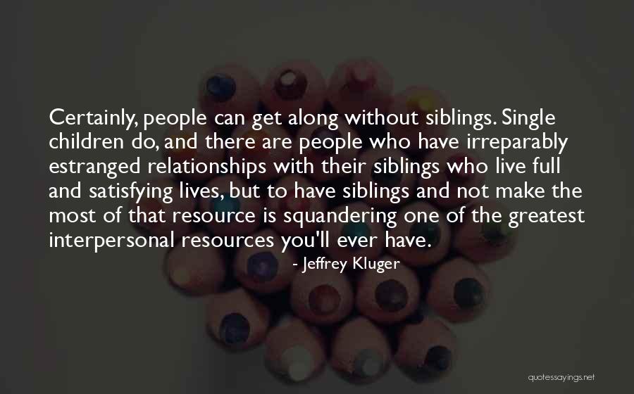 Lives Are Full Quotes By Jeffrey Kluger Lives Are Full Quotes By Jeffrey Kluger