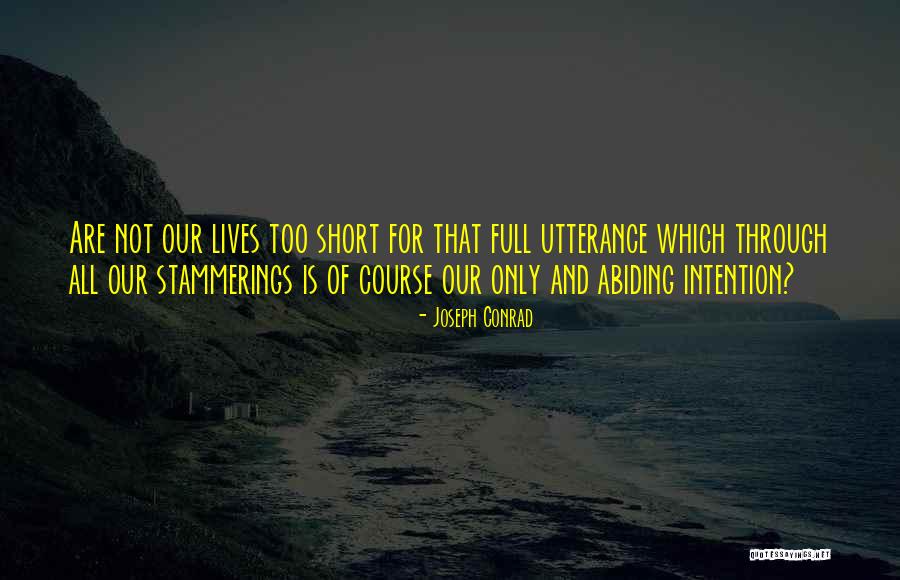 Lives Are Full Quotes By Joseph Conrad Lives Are Full Quotes By Joseph Conrad