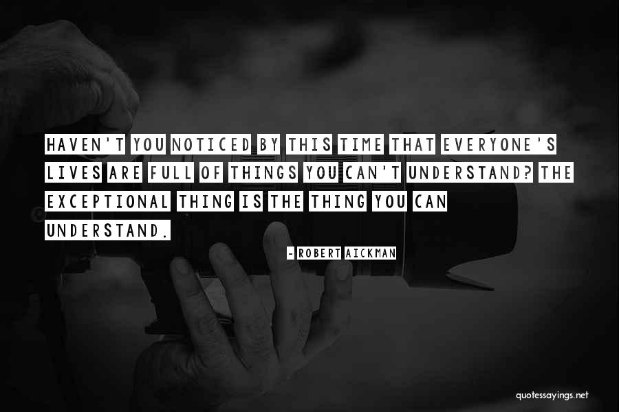 Lives Are Full Quotes By Robert Aickman Lives Are Full Quotes By Robert Aickman