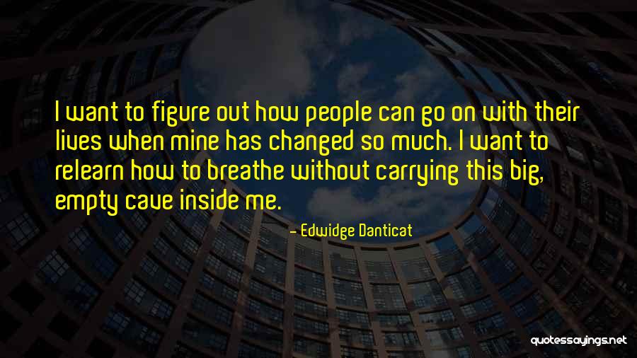 Lives Changing Quotes By Edwidge Danticat Lives Changing Quotes By Edwidge Danticat