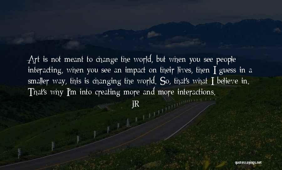 Lives Changing Quotes By JR Lives Changing Quotes By JR