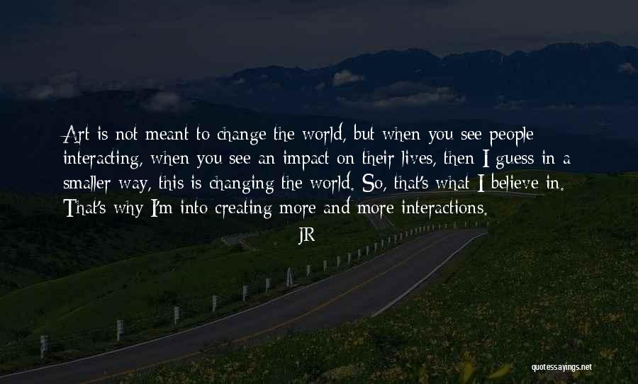 Lives Changing Quotes By JR