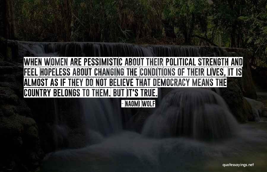 Lives Changing Quotes By Naomi Wolf