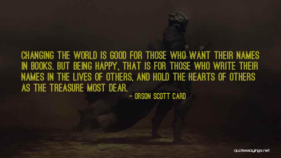 Lives Changing Quotes By Orson Scott Card Lives Changing Quotes By Orson Scott Card