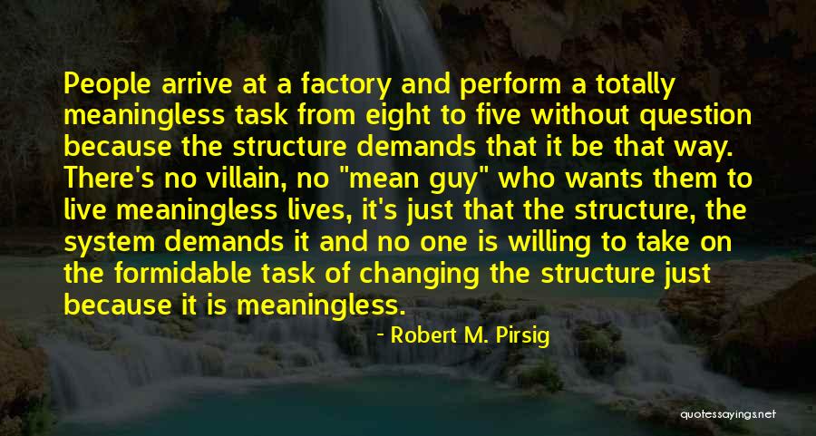 Lives Changing Quotes By Robert M. Pirsig Lives Changing Quotes By Robert M. Pirsig