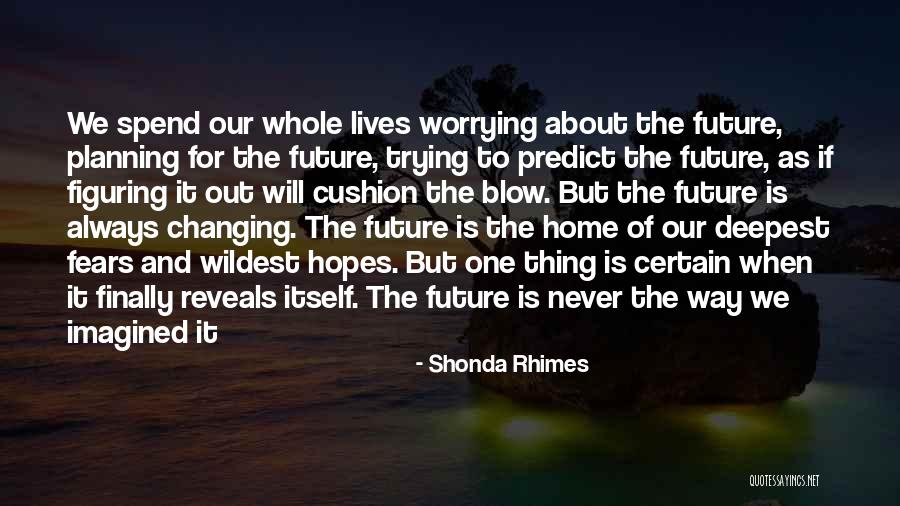 Lives Changing Quotes By Shonda Rhimes Lives Changing Quotes By Shonda Rhimes