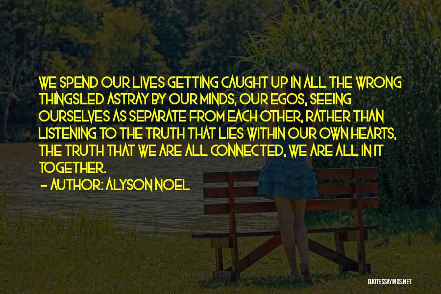 Lives Going Wrong Quotes By Alyson Noel