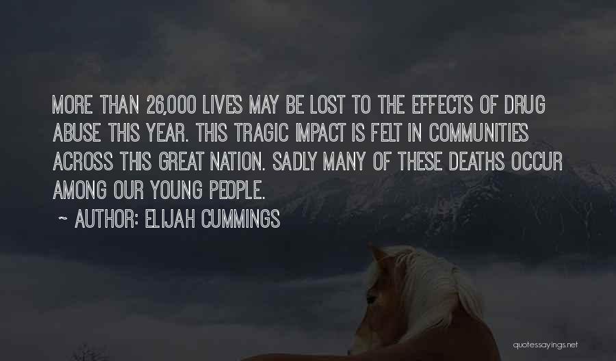 Lives Lost Young Quotes By Elijah Cummings