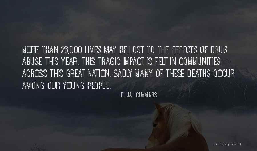 Lives Lost Young Quotes By Elijah Cummings