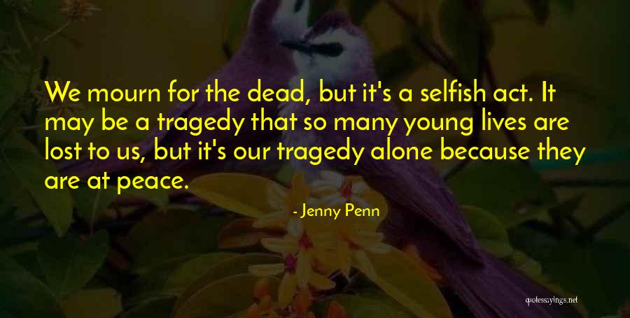 Lives Lost Young Quotes By Jenny Penn