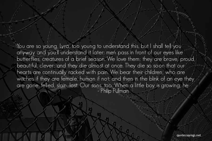 Lives Lost Young Quotes By Philip Pullman