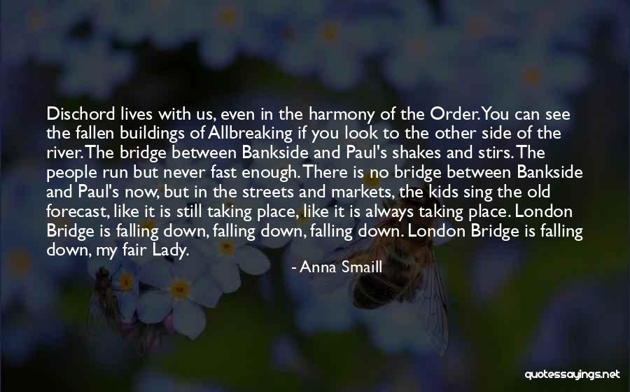 Lives Not Falling Quotes By Anna Smaill Lives Not Falling Quotes By Anna Smaill