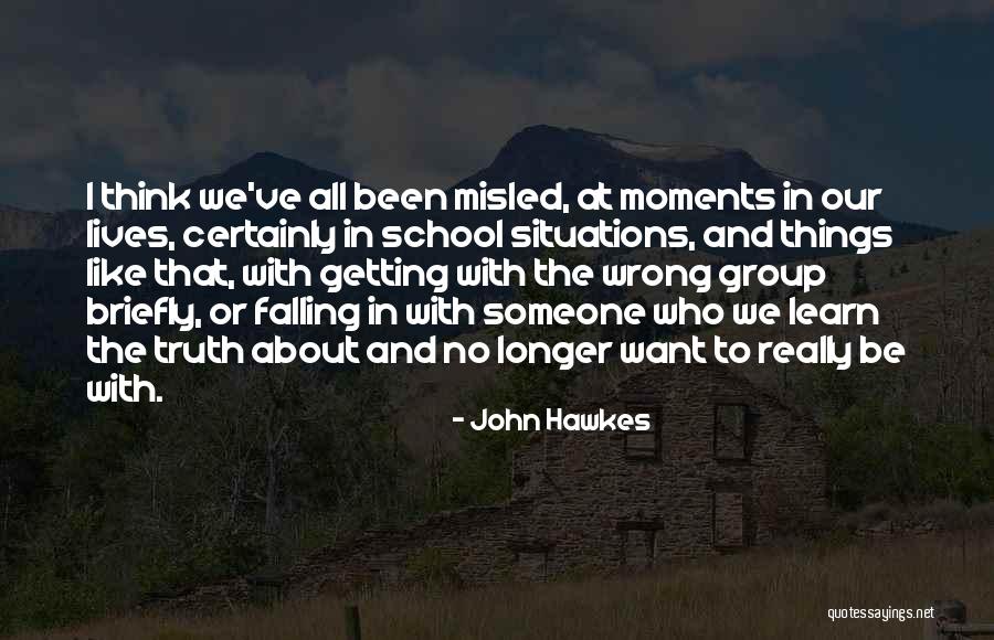 Lives Not Falling Quotes By John Hawkes Lives Not Falling Quotes By John Hawkes