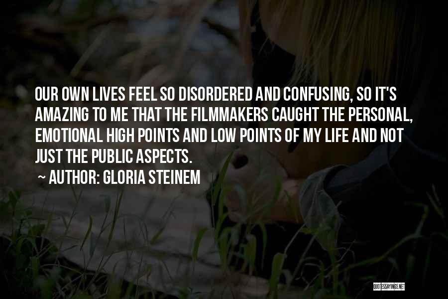 Lives The High Life Quotes By Gloria Steinem