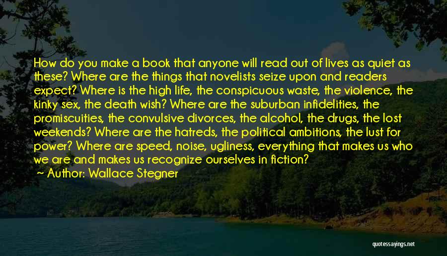 Lives The High Life Quotes By Wallace Stegner