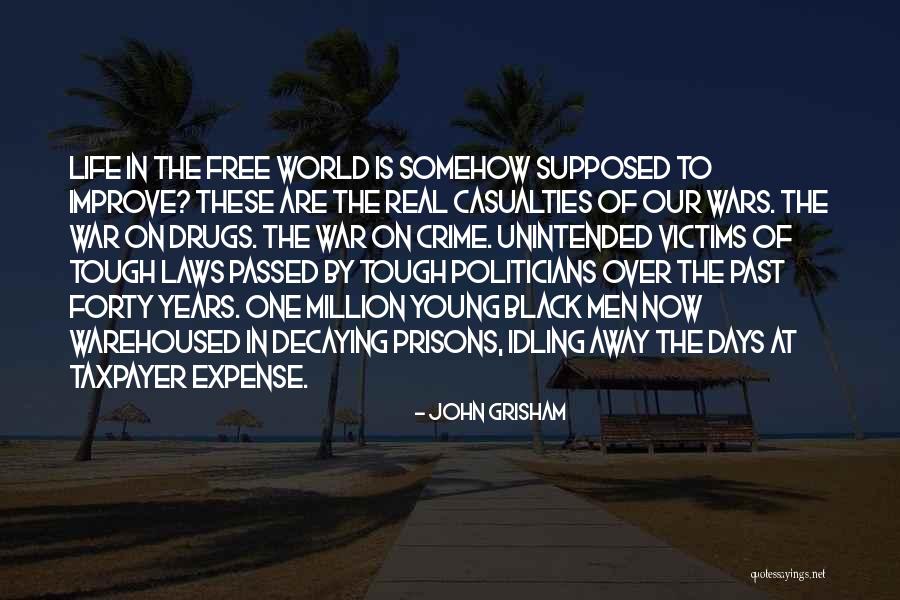 Lives What You Make It Lyrics Quotes By John Grisham Lives What You Make It Lyrics Quotes By John Grisham