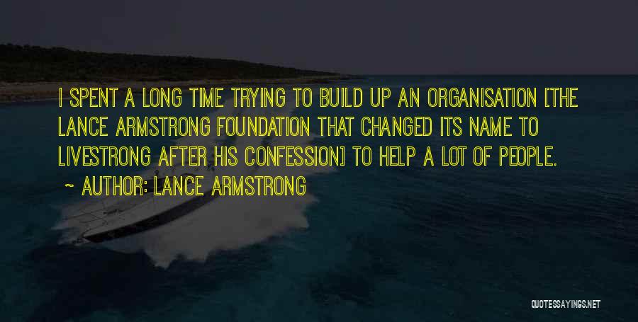 Livestrong Foundation Quotes By Lance Armstrong