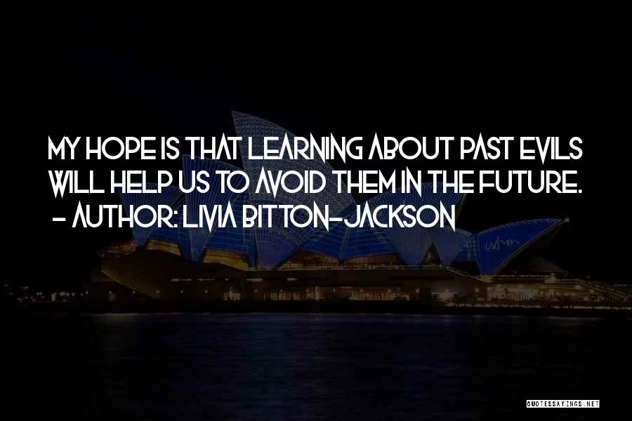 Livia Bitton-Jackson Quotes 507531