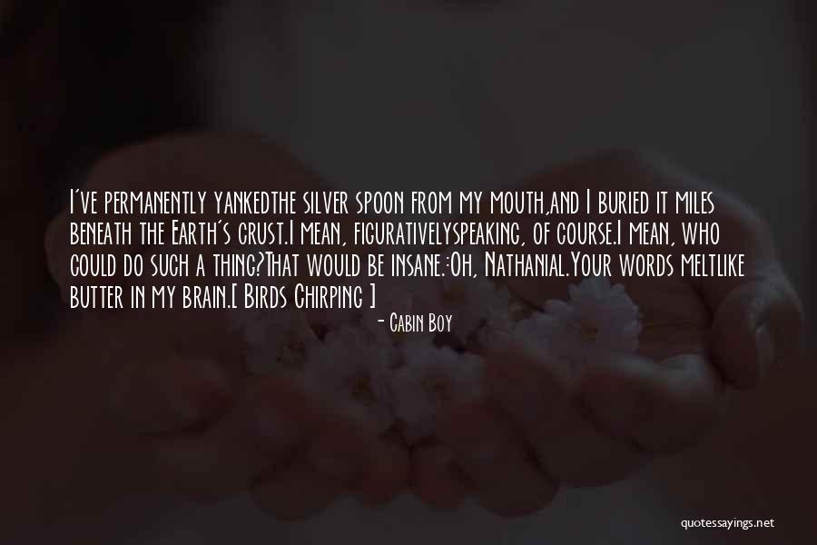 Liviandad Quotes By Cabin Boy Liviandad Quotes By Cabin Boy