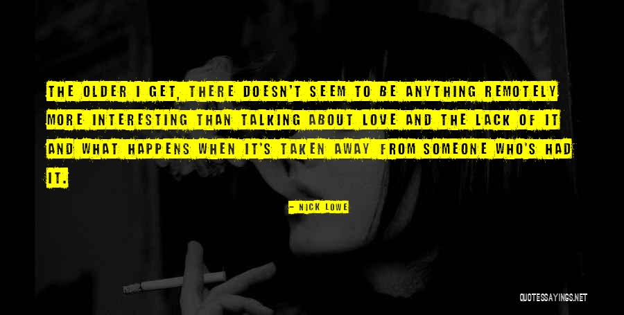 Liviandad Quotes By Nick Lowe Liviandad Quotes By Nick Lowe