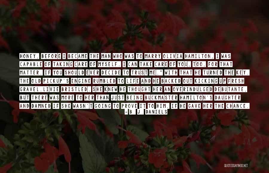 Livie Quotes By B. J. Daniels Livie Quotes By B. J. Daniels