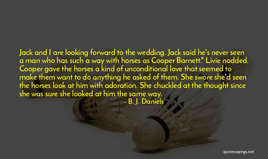 Livie Quotes By B. J. Daniels Livie Quotes By B. J. Daniels
